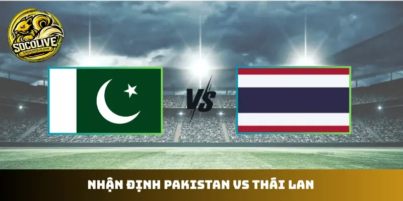 Pakistan vs Thái Lan